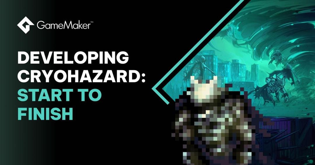 Developing Cryohazard: How to Make a Video Game Start to Finish