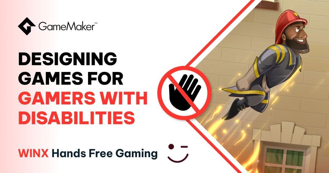 Designing Games for Gamers with Disabilities: Winx Hands Free Gaming